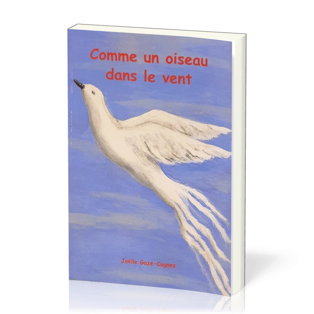 COMME UN OISEAU DANS LE VENT