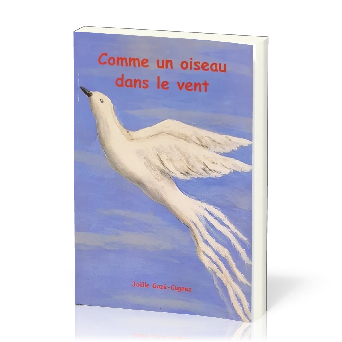 COMME UN OISEAU DANS LE VENT