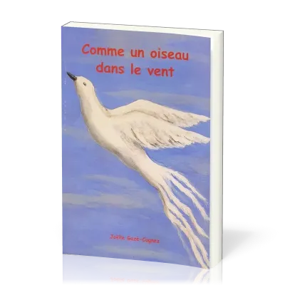 COMME UN OISEAU DANS LE VENT