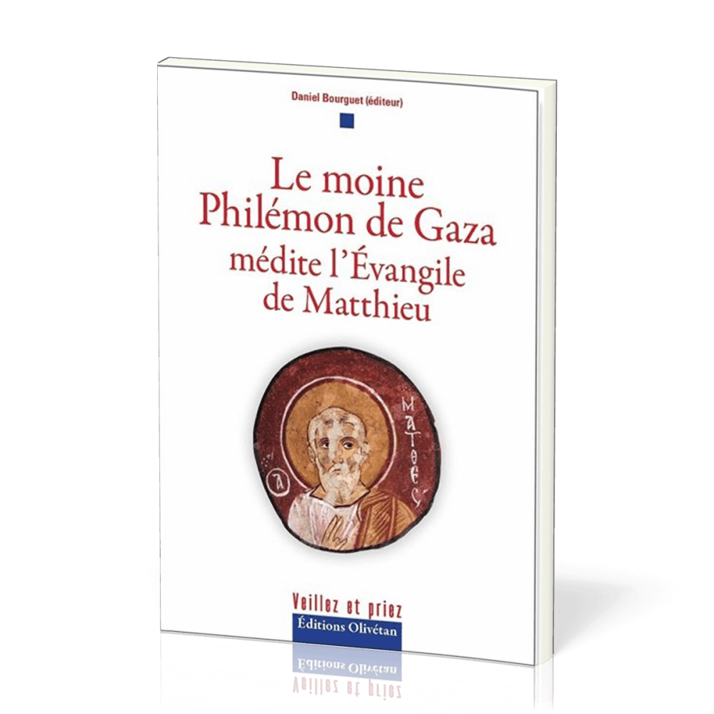 MOINE PHILEMON DE GAZA MEDITE L'EVANGILE DE MATTHIEU