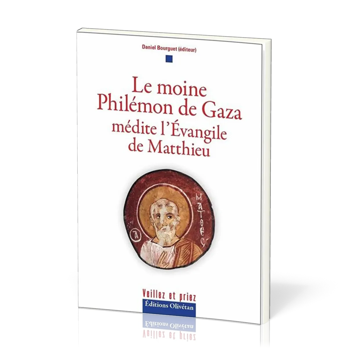 MOINE PHILEMON DE GAZA MEDITE L'EVANGILE DE MATTHIEU