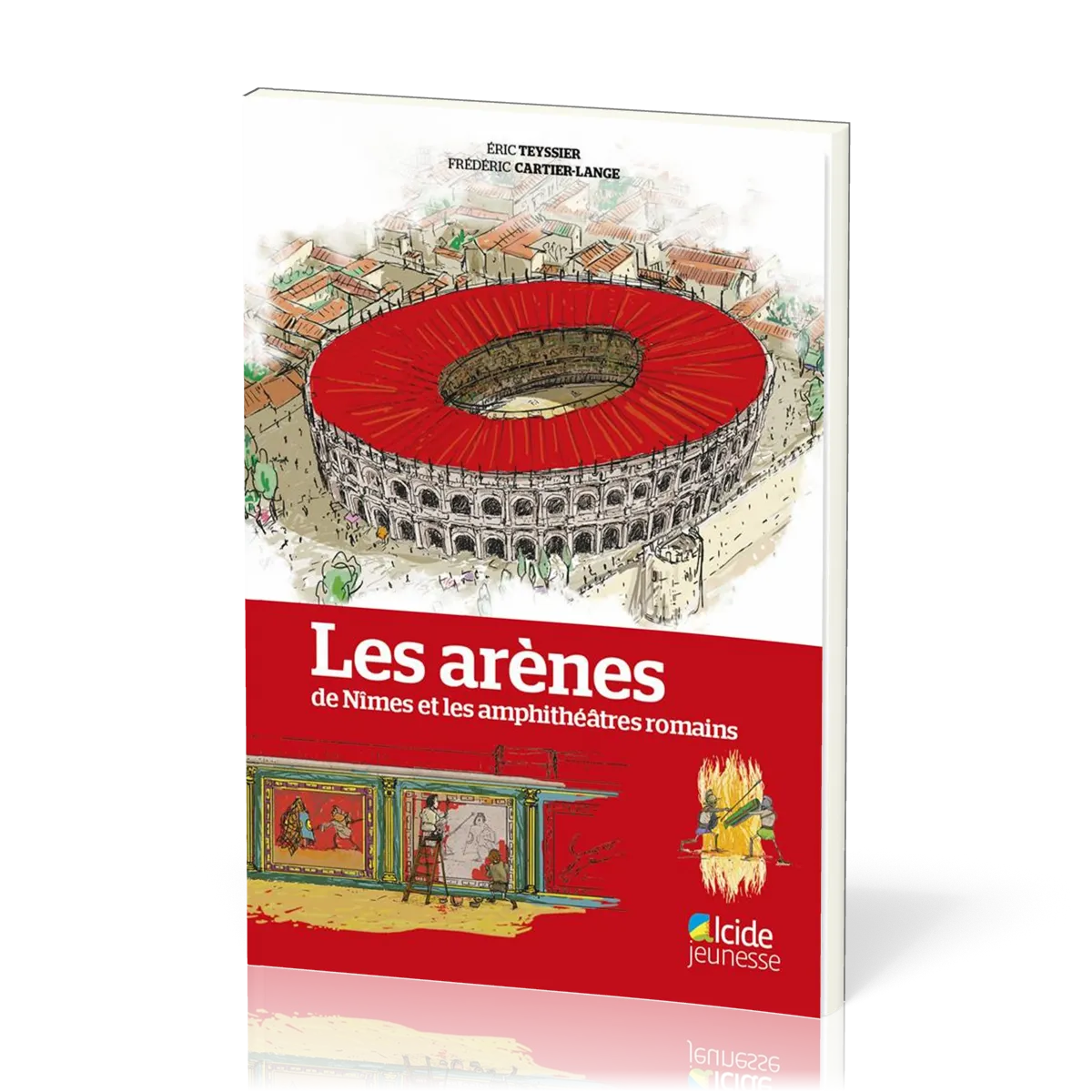 ARENES DE NIMES (LES) ET LES AMPHITHEATRES ROMAINS