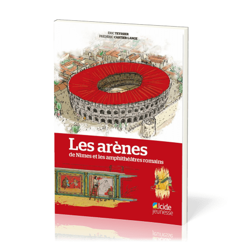 ARENES DE NIMES (LES) ET LES AMPHITHEATRES ROMAINS