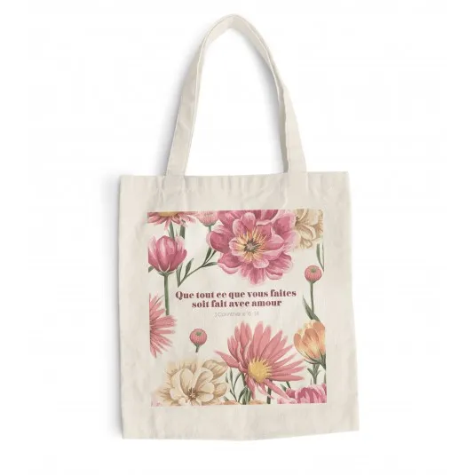 TOTE BAG QUE TOUT CE QUE VOUS FAITES SOIT FAIT AVEC AMOUR - 1 CO 16 : 14