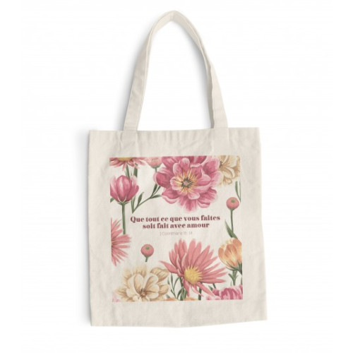 TOTE BAG QUE TOUT CE QUE VOUS FAITES SOIT FAIT AVEC AMOUR - 1 CO 16 : 14