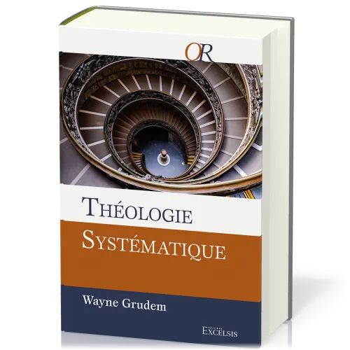 THEOLOGIE SYSTEMATIQUE - NOUVELLE EDITION REVISEE ET AUGMENTEE