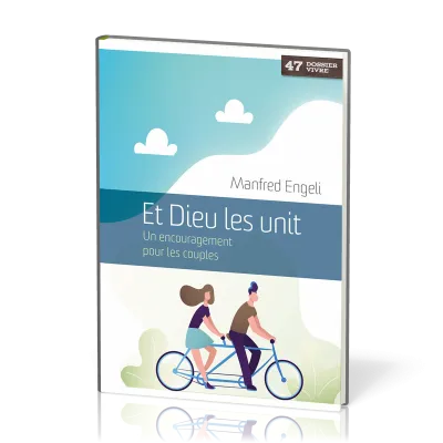 ET DIEU LES UNIT - UN ENCOURAGEMENT POUR LES COUPLES