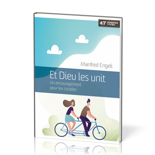 ET DIEU LES UNIT - UN ENCOURAGEMENT POUR LES COUPLES