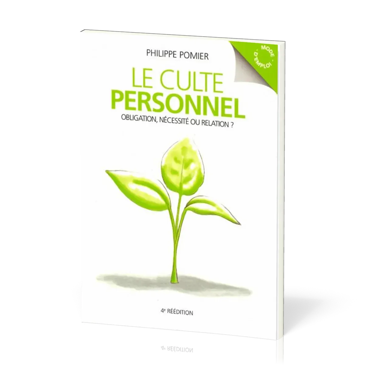 CULTE PERSONNEL (LE) - OBLIGATION NECESSITE OU RELATION?