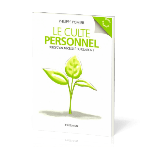 CULTE PERSONNEL (LE) - OBLIGATION NECESSITE OU RELATION?