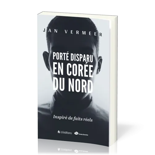 PORTE DISPARU EN COREE DU NORD - INSPIRES DE FAITS REELS