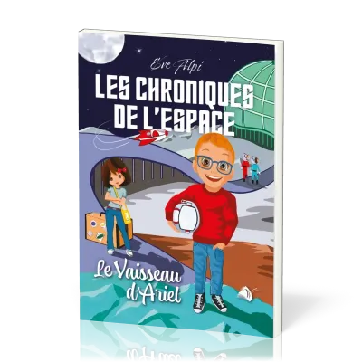 CHRONIQUES DE L'ESPACE VOL. 1 - LE VAISSEAU D'ARIEL