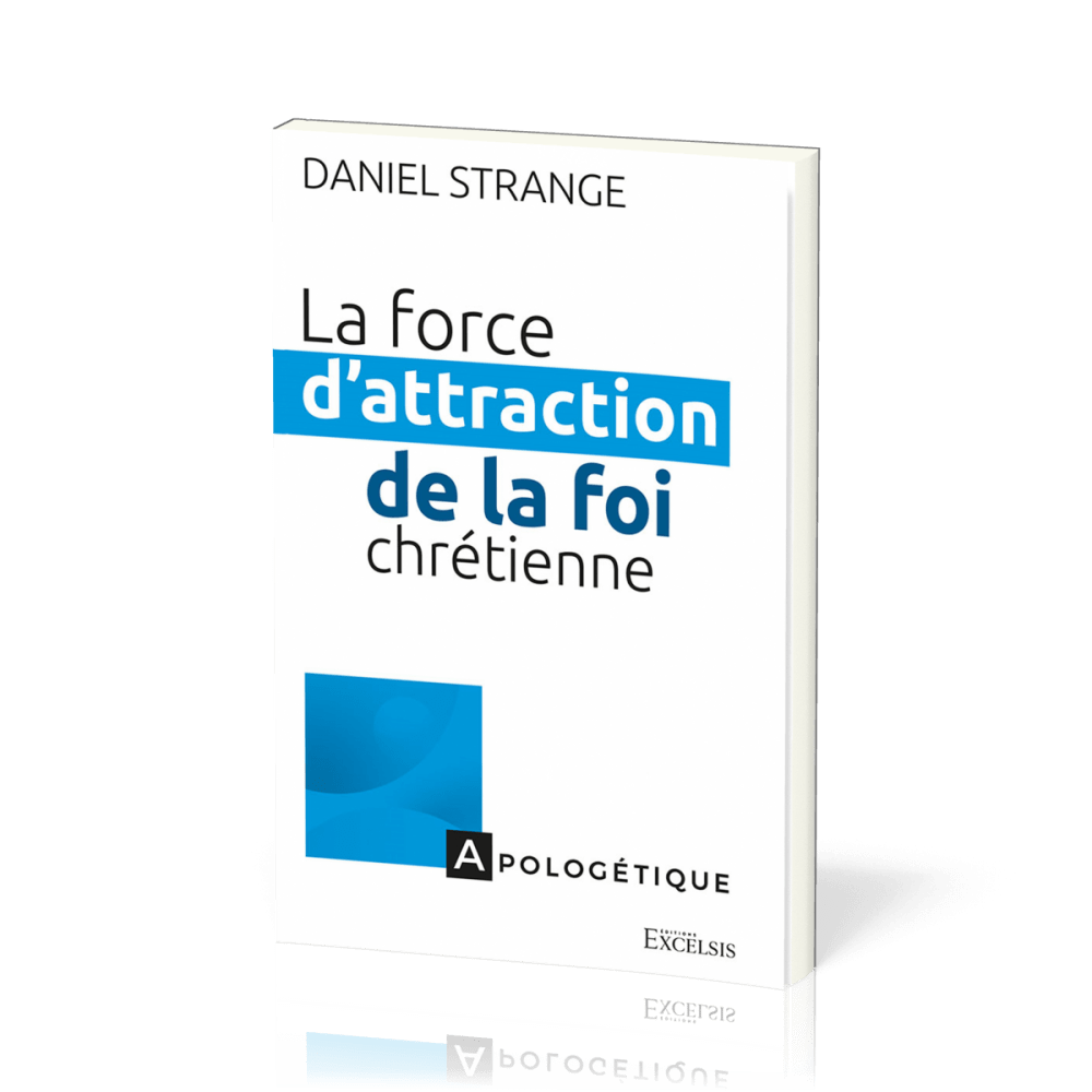 FORCE D'ATTRACTION DE LA FOI CHRETIENNE (LA) - REPERER LES POINTS DE CONTACT ENTRE LES ASPIRATIONS D