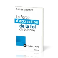 FORCE D'ATTRACTION DE LA FOI CHRETIENNE (LA) - REPERER LES POINTS DE CONTACT ENTRE LES ASPIRATIONS D