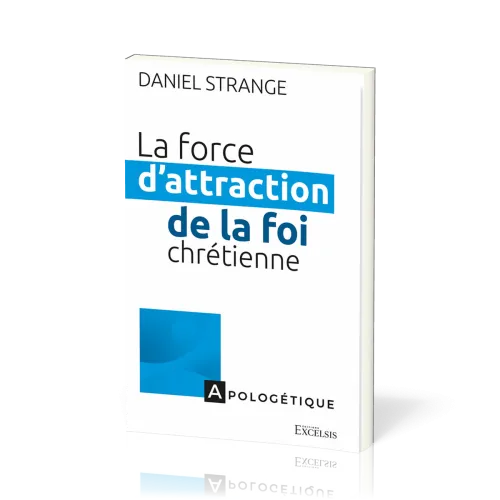 FORCE D'ATTRACTION DE LA FOI CHRETIENNE (LA) - REPERER LES POINTS DE CONTACT ENTRE LES ASPIRATIONS D