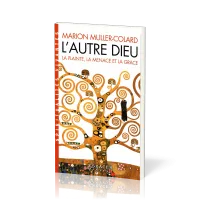 AUTRE DIEU (L') - LA PLAINTE LA MENACE ET LA GRACE POCHE