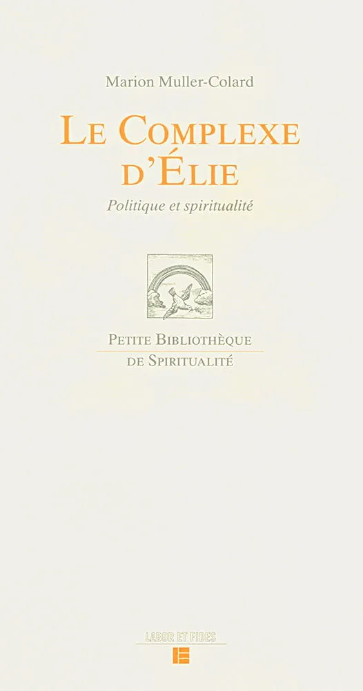 COMPLEXE D'ELIE - POLITIQUE ET SPIRITUALITE