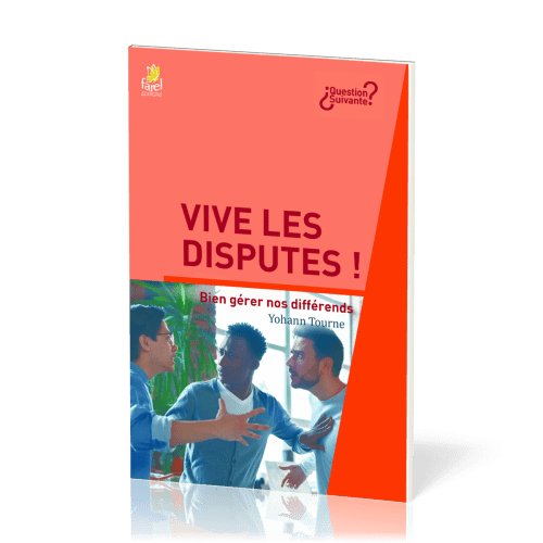 VIVE LES DISPUTES - BIEN GERE NOS DIFFERENDS