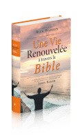 VIE RENOUVELEE A TRAVERS LA BIBLE (UNE)