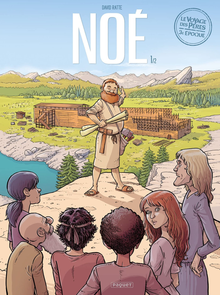 VOYAGE DES PÈRES (LE) NOE - EPOQUE 3 TOME 1