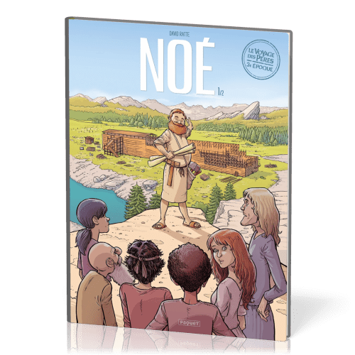 VOYAGE DES PÈRES (LE) NOE - EPOQUE 3 TOME 1