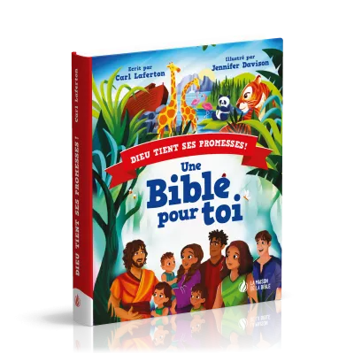 DIEU TIENT SES PROMESSES - UNE BIBLE POUR TOI 4-6 ANS