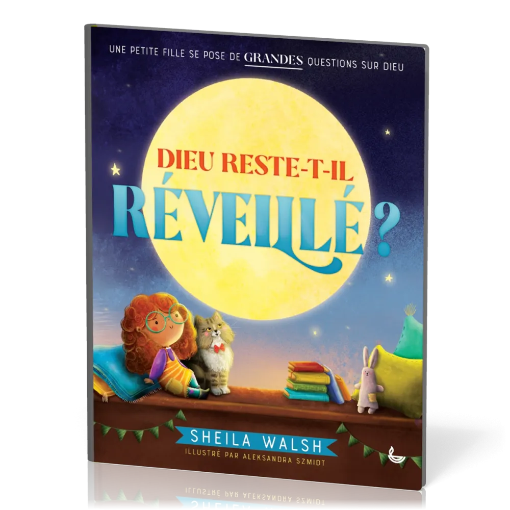 DIEU RESTE-T-IL REVEILLE ? - UNE PETITE FILLE SE POSE BEAUCOUP DE QUESTIONS