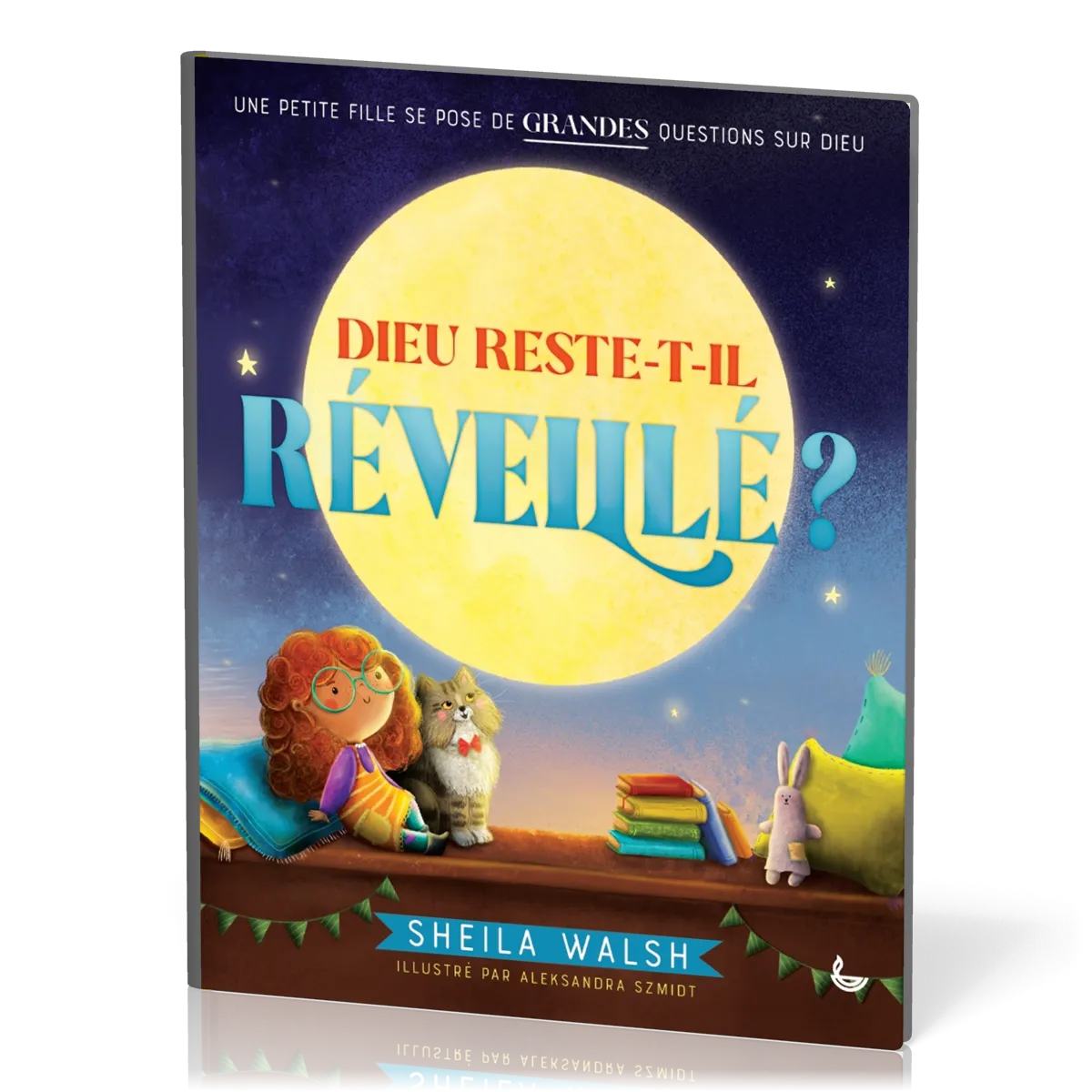 DIEU RESTE-T-IL REVEILLE ? - UNE PETITE FILLE SE POSE BEAUCOUP DE QUESTIONS