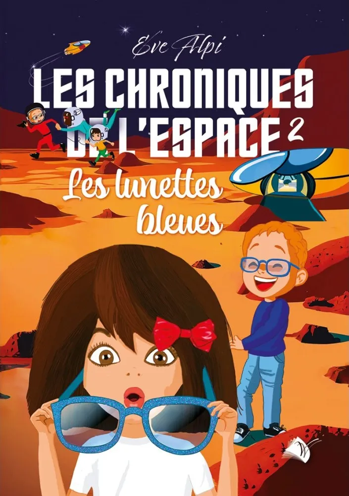 CHRONIQUES DE L'ESPACE VOL 2 - LES LUNETTES BLEUES   7-10 ANS