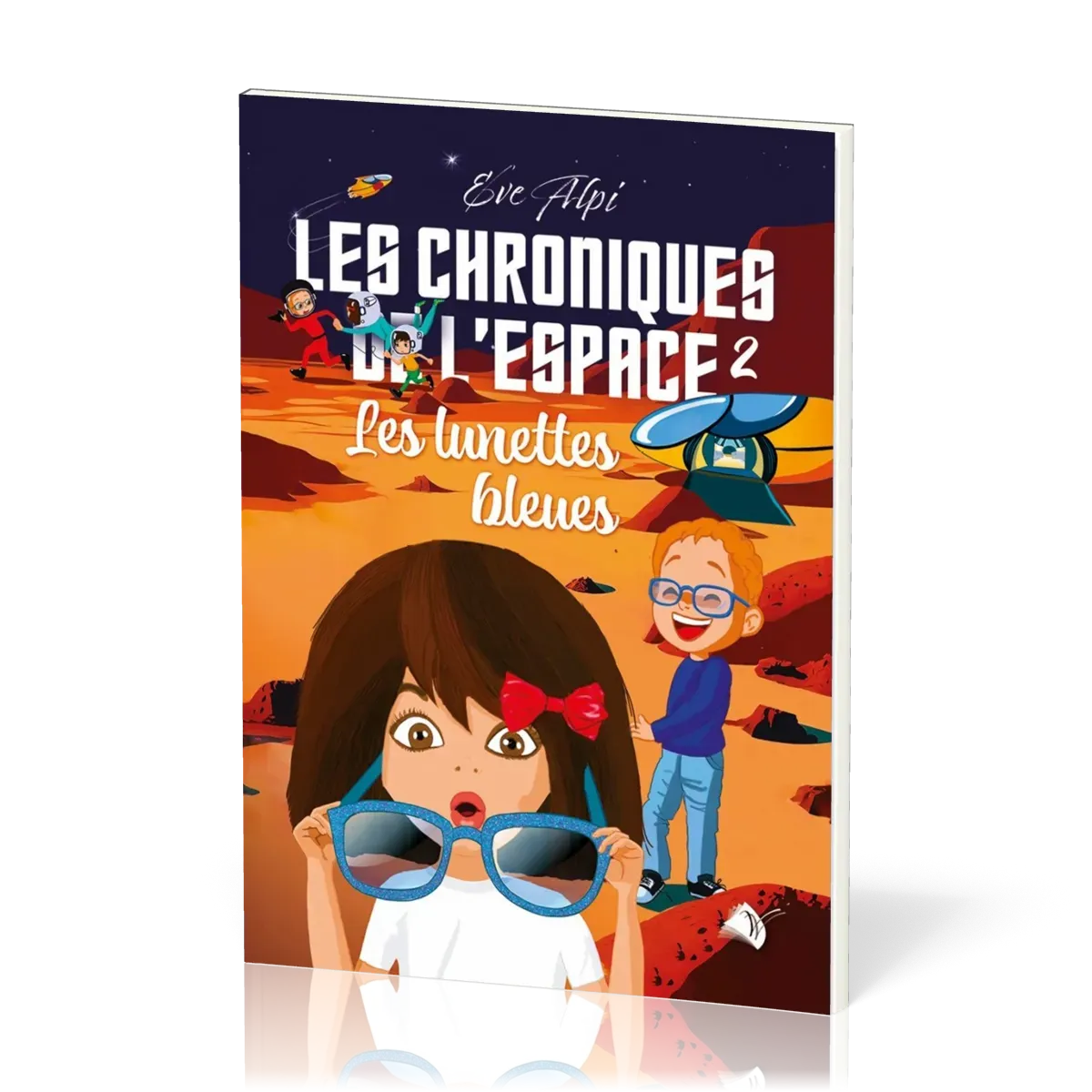 CHRONIQUES DE L'ESPACE VOL 2 - LES LUNETTES BLEUES   7-10 ANS