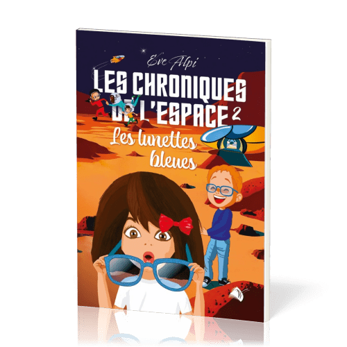 CHRONIQUES DE L'ESPACE VOL 2 - LES LUNETTES BLEUES   7-10 ANS
