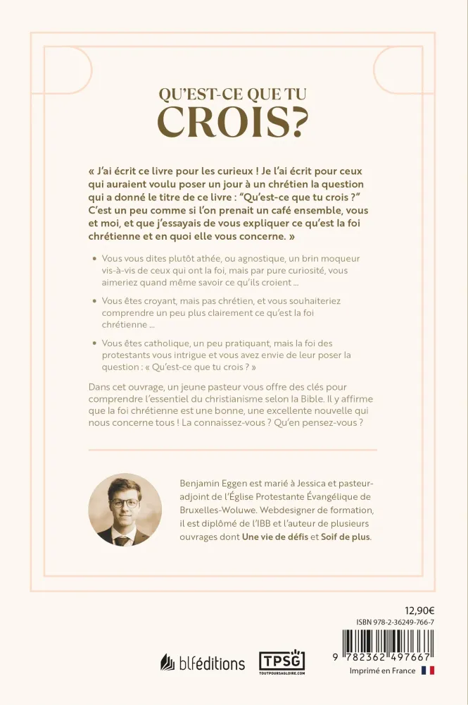 QU'EST-CE QUE TU CROIS ? - DECOUVREZ L'ESSENTIEL DE LA FOI CHRETIENNE