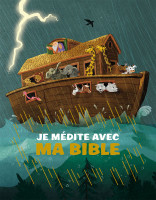 JE MEDITE AVEC MA BIBLE 6 ANS ET +