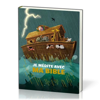 JE MEDITE AVEC MA BIBLE 6 ANS ET +
