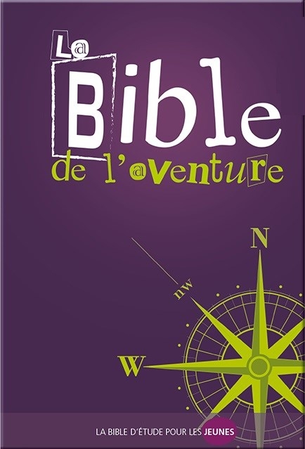 BIBLE DE L'AVENTURE (LA) - LA BIBLE D'ETUDE DES JEUNES - NELLE EDITION