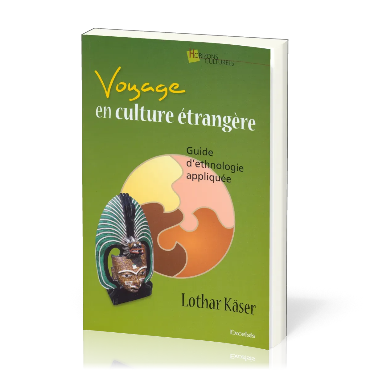 VOYAGE EN CULTURE ETRANGERE - GUIDE D'ETHNOLOGIE APPLIQUEE