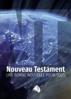 NOUVEAU TESTAMENT SEGOND 1910 - JESUS-CHRIST UNE BONNE NOUVELLE POUR TOUS