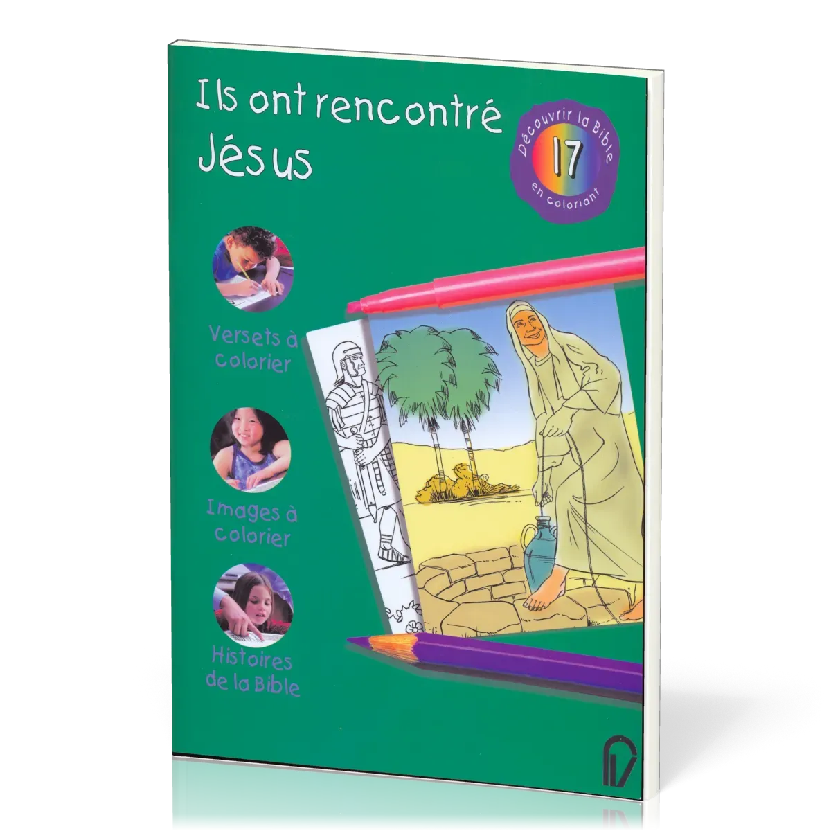 DECOUVRIR LA BIBLE EN COLORIANT VOL. 17 - ILS ONT RENCONTRE JESUS