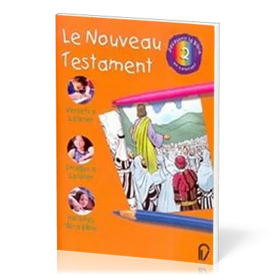 DECOUVRIR LA BIBLE EN COLORIANT VOL. 2 - NOUVEAU TESTAMENT (LE)