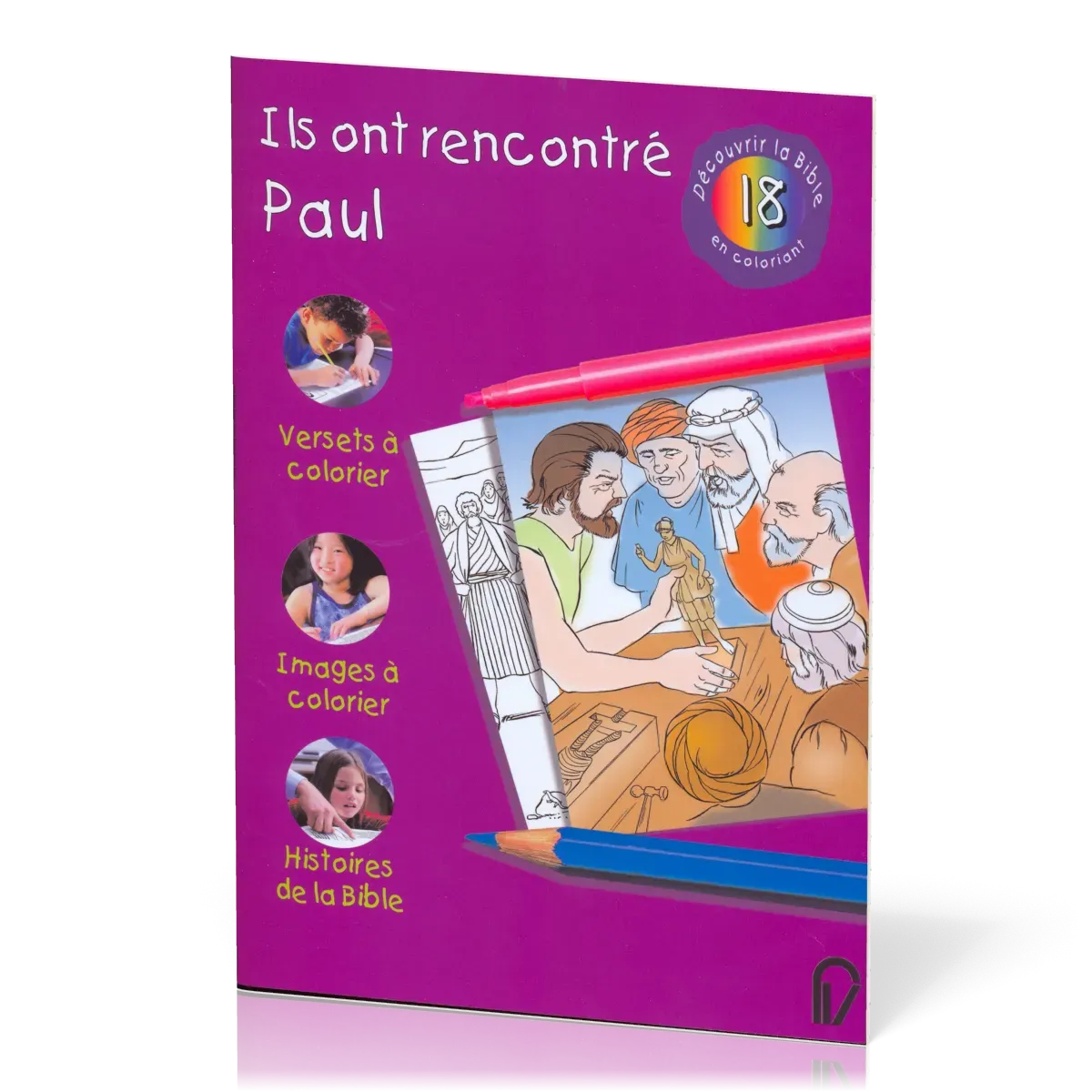 DECOUVRIR LA BIBLE EN COLORIANT VOL. 18 - ILS ONT RENCONTRE PAUL
