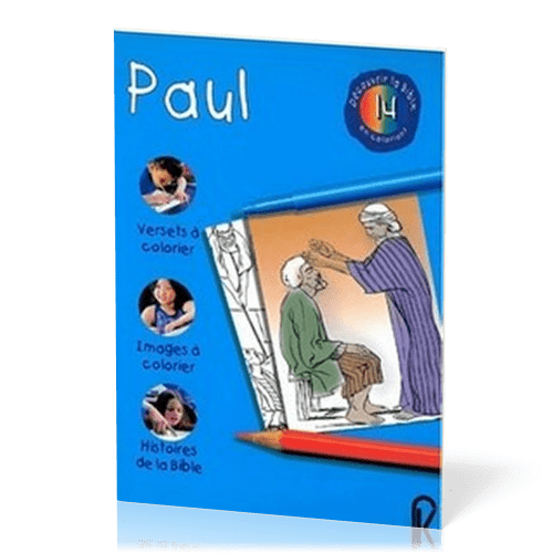 DECOUVRIR LA BIBLE EN COLORIANT VOL. 14 - PAUL