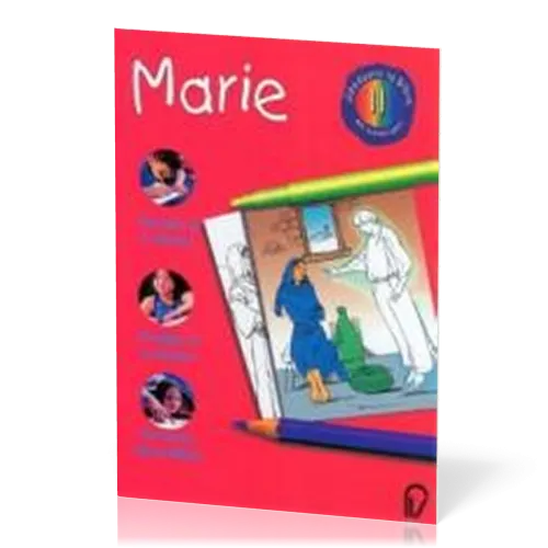 DECOUVRIR LA BIBLE EN COLORIANT VOL. 11 - MARIE