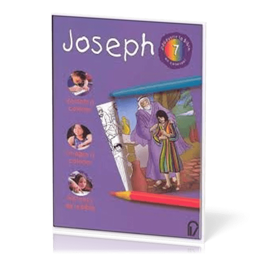 DECOUVRIR LA BIBLE EN COLORIANT VOL. 7 - JOSEPH