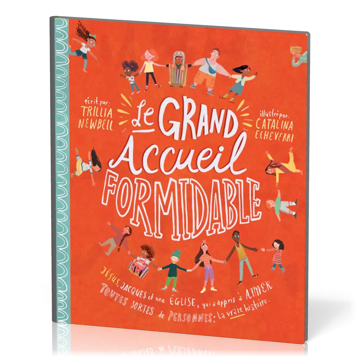 GRAND ACCUEIL FORMIDABLE (LE) - JESUS, JACQUES ET UNE EGLISE QUI A APPRIS A AIMER TOUTES SORTES DE P