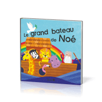 GRAND BATEAU DE NOE (LE) - LIVRE POUR LE BAIN