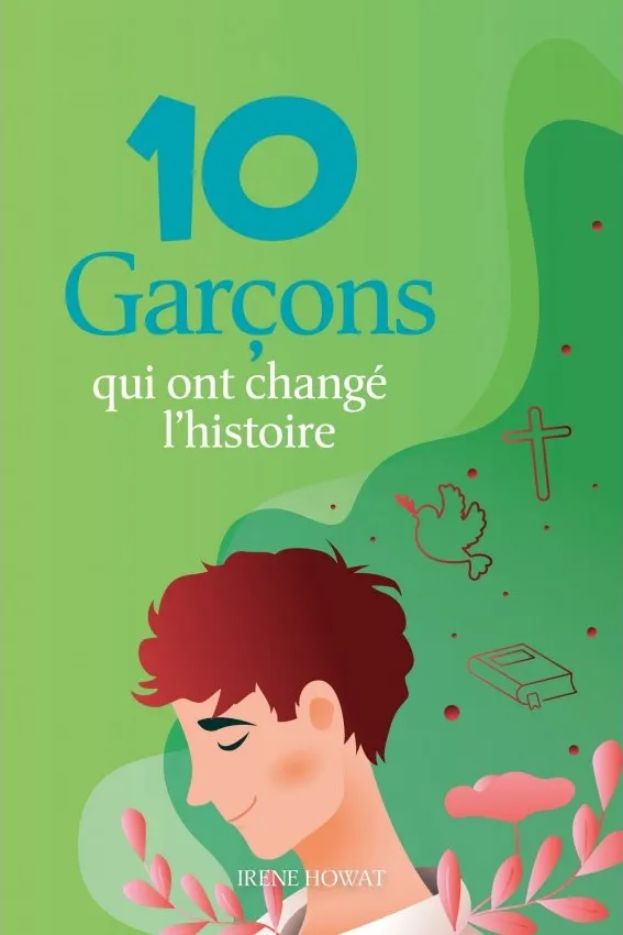10 GARCONS QUI ONT CHANGE L'HISTOIRE 10-12 ANS