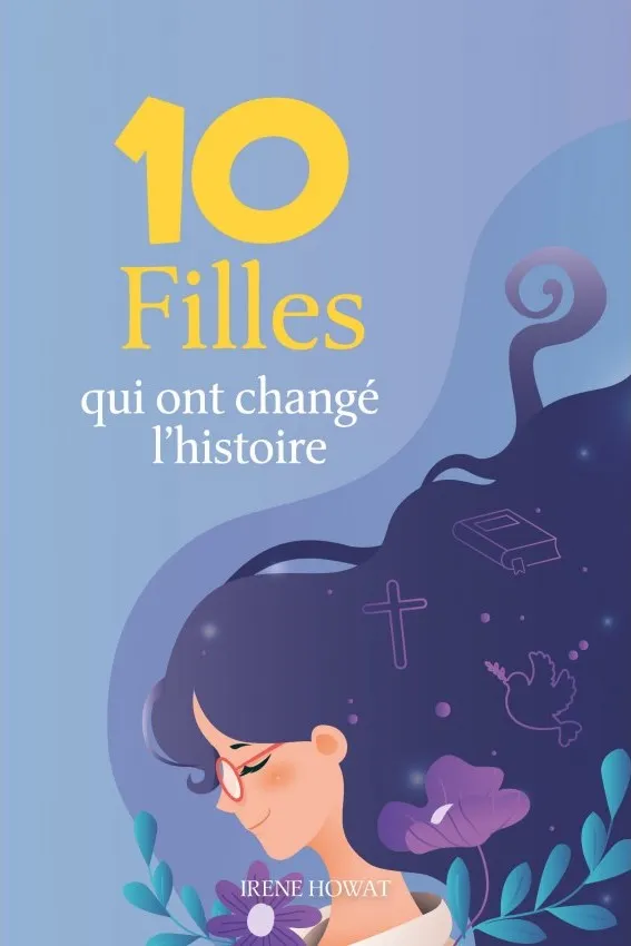 10 FILLES QUI ONT CHANGE L'HISTOIRE 10-12 ANS