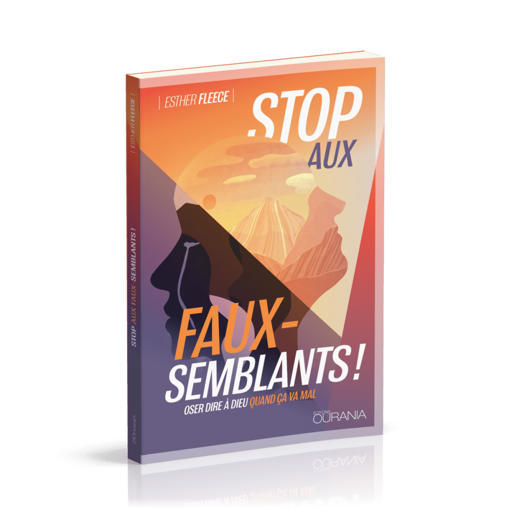 STOP AUX FAUX-SEMBLANTS ! - OSER DIRE A DIEU QUANS CA VA MAL