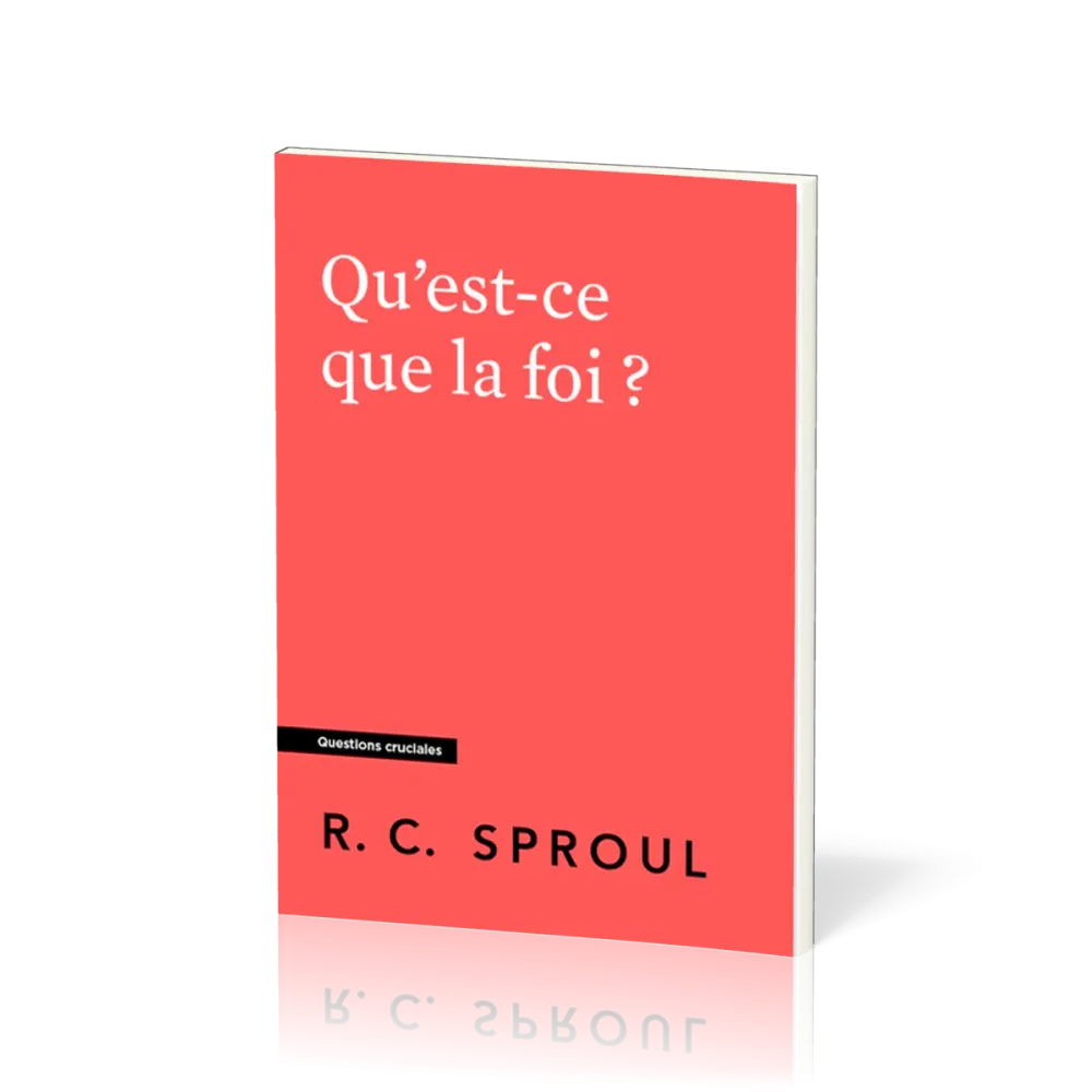 QU'EST-CE QUE LA FOI ?