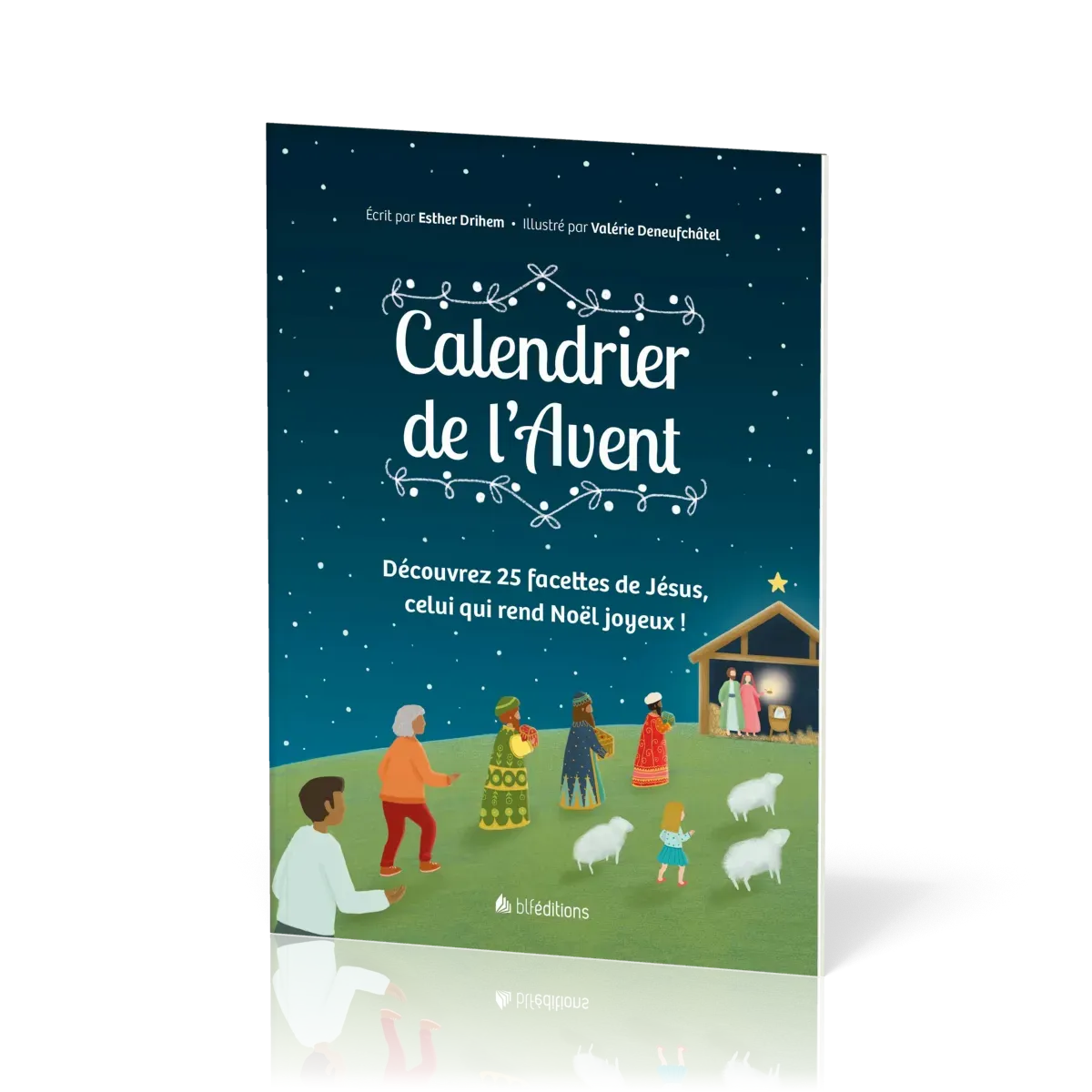 CALENDRIER DE L'AVENT - DECOUVREZ 25 FACETTES DE JESUS CELUI QUI REND NOEL JOYEUX